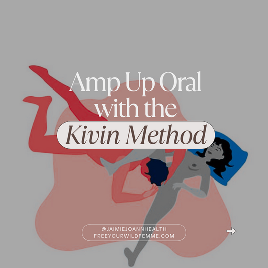 Amp Up Oral With The Kivin Method